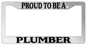 Chrome License Plate Frame Proud To Be A Plumber Auto Accessory Novelty - Picture 1 of 1