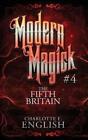 Charlotte E English The Fifth Britain (Paperback) Modern Magick (Uk Import)