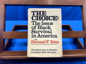 The Choice: The Issue of Black Survival in America-Samuel F. Yette, 1971, 1st Ed - Picture 1 of 5
