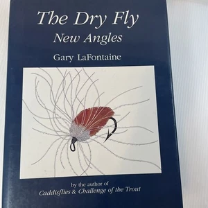 The Dry Fly New Angles By Gary Lafontaine 1st Ed. SIGNED - Picture 1 of 8