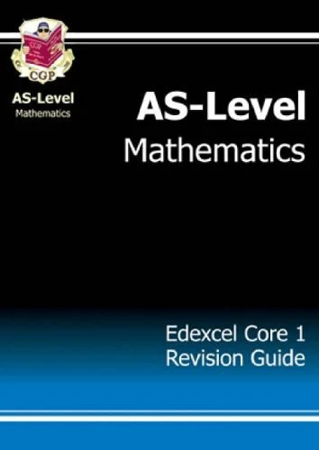 AS-Level Maths Edexcel Core 1 Revision Guide: Core 1 Revision Gu - Image 1 of 1