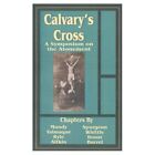 Calvary And S Cross A Symposium On The Atonement   Paperback New J K Barney C 20