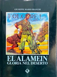 (Esercito-Militaria) G.M. Bianchi- EL ALAIMEIN - GLORIA NEL DESERTO - Giarrapico - Imagen 1 de 1