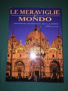 A. Capodiferro LE MERAVIGLIE DEL MONDO Edizioni White Star 2004  - Picture 1 of 1