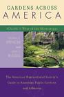 Gardens Across America, West of the Mississippi: The American Horticultural ...