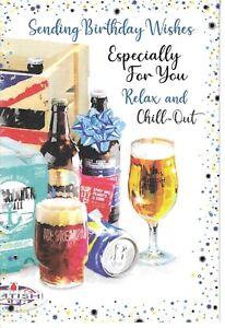 OPEN MALE BIRTHDAY GREETING CARD 7"X5" BEER, RELAX AND CHILL OUT