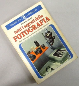 "ALLE GEHEIMNISSE DER FOTOGRAFIE" - Alexander Spoerl - Oscar Mondadori - 1974 - Bild 1 von 1