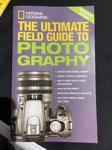 National Geographic The Ultimate Filed Guide to Photography Paperback How to - Foto 1 di 13