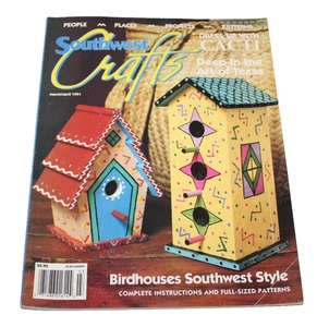 Southwest Crafts Magazine March April 1991 Dress Up With Cacti Birdhouses Texas - Foto 1 di 1