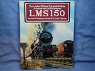 COLLECTABLE -THE LMS RAILWAY - A CENTURY AND A HALF OF PROGRESS - LMS 150 - 2002