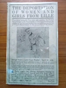 WWI 1916 THE DEPORTATION OF WOMEN & GIRLS From Lille France GERMAN MILITARY - Picture 1 of 3