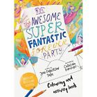 The Awesome Super Fantastic Forever Party Art And Acti   Paperback New Tada Jo