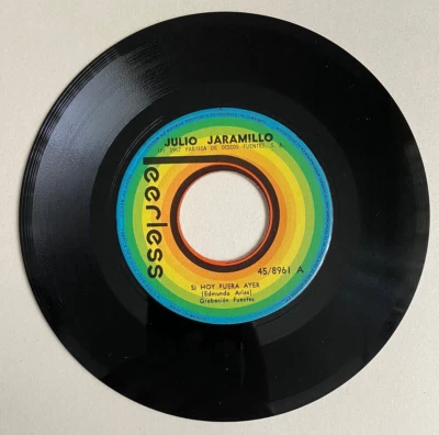 JULIO JARAMILLO -SI HOY FUERA AYER / MIS NOCHES SIN TI- 1967 MEXICAN 7¨SINGLE Foto 1 de 3