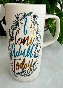 Charming Charlie Tall Mug " I CAN'T ADULT TO DAY" 16 oz Ceramic 6 1/4" NEW - Picture 1 of 4
