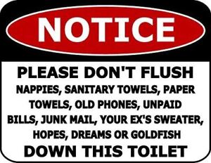 NOTICE PLEASE Don't Flush Nappies,Sanitary Towels,Paper Towels... Funny Sign