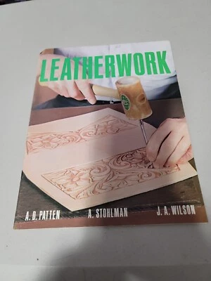 Guía de trabajo en cuero Tandy - Consejos sobre cómo hacerlo por A.O. Patten A. Stohlman J.A. Wilson Foto 1 de 4