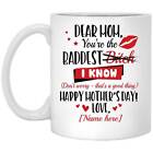 Personalized Dear Mom You?Re The Baddest I Know Coffee Mug 11 Oz Mother's Day
