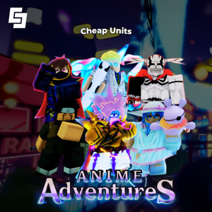 Anime Adventures | Roblox | Limited, Rare Units | Cheapest Price, Fast Delivery