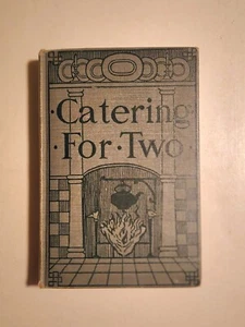 Anquitarian Book "Catering For Two"  Alic L. James G.p. Putnam's Sons  1898... - Picture 1 of 4