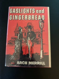 Arch Merrill GASLIGHTS AND GINGERBREAD 1st Ed w/DJ NY State History (1959) - Imagen 1 de 4