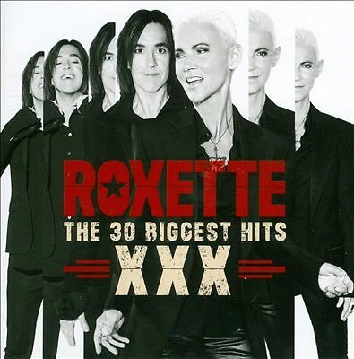 30 Biggest Hits XXX by Roxette (CD, 2015)