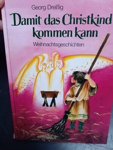 Georg Dreißig: Damit das Christkind kommen kann; gebr. gut erhalten - Bild 1 von 4
