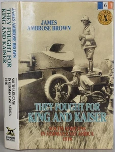 THEY FOUGHT FOR KING & KAISER SOUTH AFRICANS IN GERMAN EAST AFRICA. WW1, Smuts - Picture 1 of 6