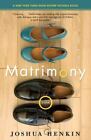 Matrimony: A Novel; Vintage Contemporar- Paperback, 9780307277169, Joshua Henkin