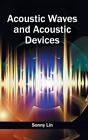 Acoustic Waves and Acoustic Devices (Hardback)