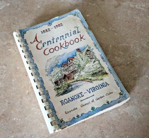 The Centennial Cookbook Roanoke Virginia 1882-1982 First edition, 1981 FAST SHIP - Picture 1 of 5