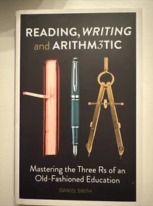 Reading, Writing and Arithmetic - Hardcover By Smith, Daniel - VERY GOOD - Picture 1 of 3