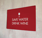 Save water drink wine sign A4 metal plaque 