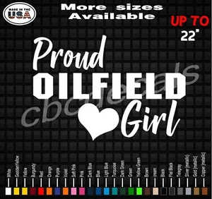 Proud Oilfield Girl Vinyl Decal Sticker Oilfield Girlfriend Stickers  - Picture 1 of 2