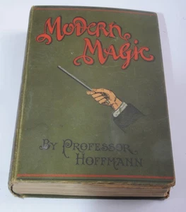 MODERN MAGIC BY PROFESSOR HOFFMANN CIRCA 1900 - Picture 1 of 5