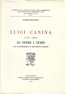 Luigi Canina - Le Opere e i Tempi - Alessandria 1953 Accademia degli Immobili - Foto 1 di 1