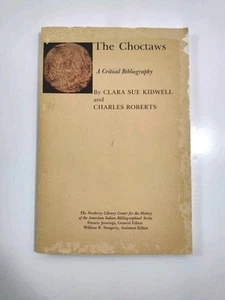 The Choctaws A Critical Bibliography By Clara Sue Kidwell & Charles Roberts 1980 - Afbeelding 1 van 9