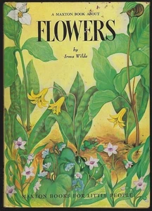 Maxton Book About Flowers Irma Wilde 1952 Picture Book Children Illustrated - Picture 1 of 1