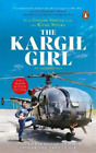 Kiran Nirvan Flight Lieutenant Gunjan Saxena (Retd.) The Kargil Girl (Paperback)