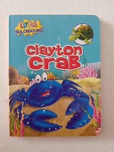 Little Sea Creatures Board Book - Clayton Crab 2020 Karen McKay Swimmer - Picture 1 of 12
