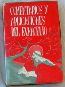 COMENTARIOS Y APLICACIONES DEL EVANGELIO TOMO II - ED. VILLAMALA 1961 VER INDICE - Imagen 1 de 7