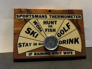 Vintage Sportsmans Funny Thermometer - Wall Mount Garage or Cabin Hunt or Fish! - Picture 1 of 1