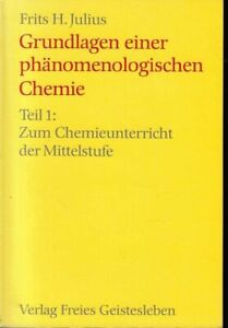 Grundlagen einer phänomenologischen Chemie, Tl.1, Zum Chemieunterricht der Mitte