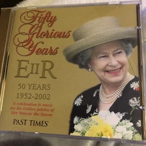 Various - Fifty Glorious Years: EIIR 50 Years 1952-2002 CD (2002) - Bild 1 von 4