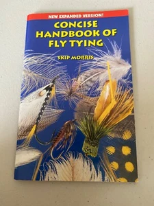 Prägnantes Handbuch der Fliegenbindung von Skip Morris; neue erweiterte Version - Bild 1 von 8