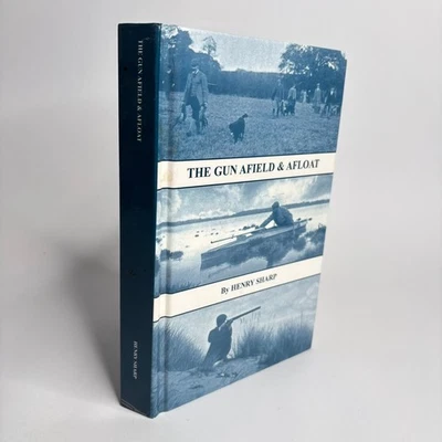 The Gun Afield and Afloat by Henry Sharp Hardcover - Reprint - Image 1 of 4