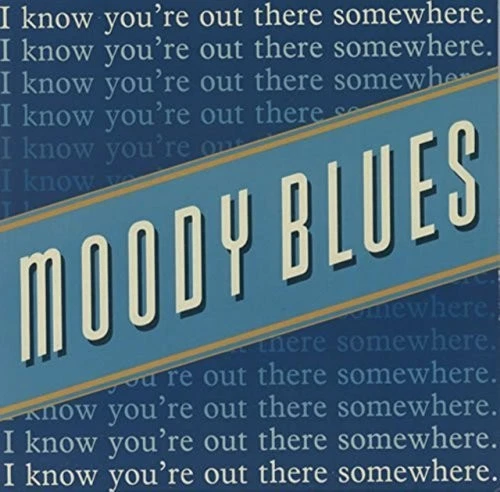 Moody Blues I know you're out there somewhere (1988)  [7" Single] - Bild 1 von 1