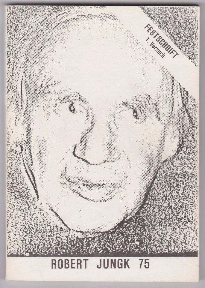 Robert Jungk 75th Festschrift 1st Attempt. ALBERTZ, Heinrich [and further - Image 1 of 1