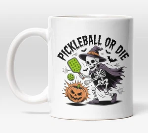 Pickleball Or Die Mug, Halloween Skeleton Mug, Funny Pickleball Mug, Spooky Cup - Picture 1 of 9