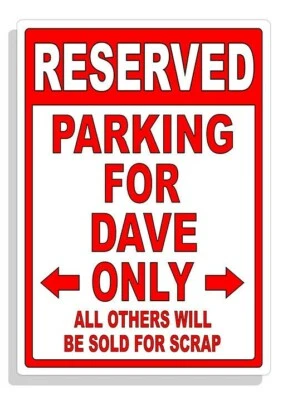 Personalized Parking Sign Wall Decal Metal Sign No Parking Customized for DAVE - Image 1 of 4