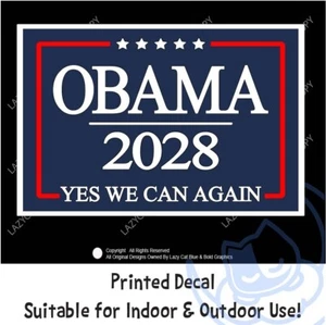 Obama 2028 Decal Sticker Vote 3rd Term President Yes We Can Anti Trump Political - Picture 1 of 7
